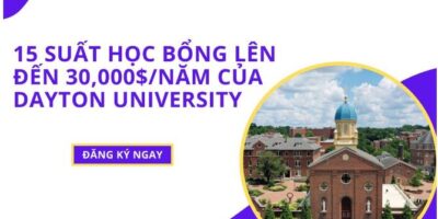 🎊🎊DU HỌC MỸ CÙNG 15 SUẤT HỌC BỔNG LÊN TỚI 30.000 USD/NĂM TẠI 𝐃𝐀𝐘𝐓𝐎𝐍 𝐔𝐍𝐈𝐕𝐄𝐑𝐒𝐈𝐓𝐘 🎊🎊
